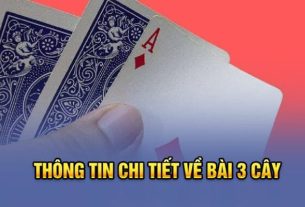 Cách Chơi Bài 3 Cây Chi Tiết Từ A-Z Cho Người Mới Bắt Đầu