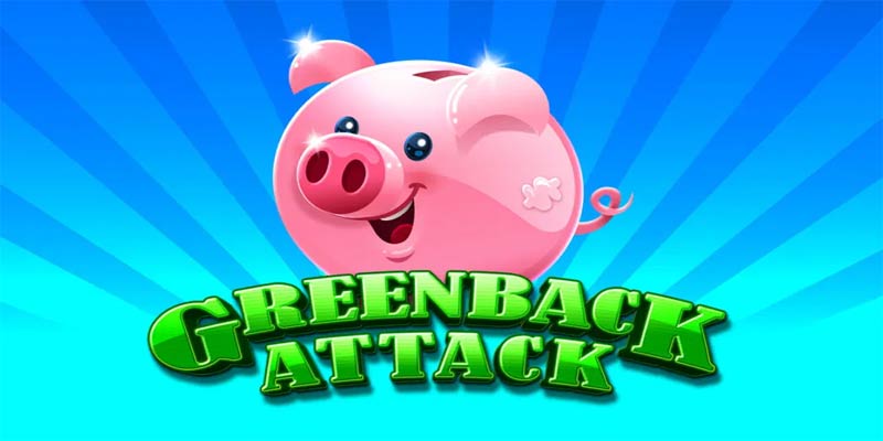 Bí Ẩn Greenback Attack Slot: Trúng Lớn Hay Lỗ?